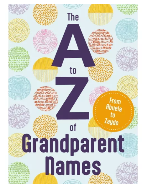 A to Z Grandparent Names