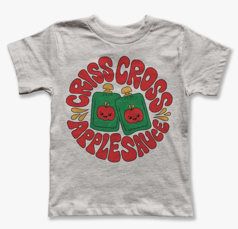 Criss Cross Applesauce T Shirt