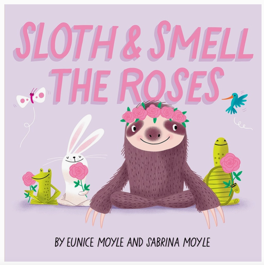 Sloth and Smell the Roses