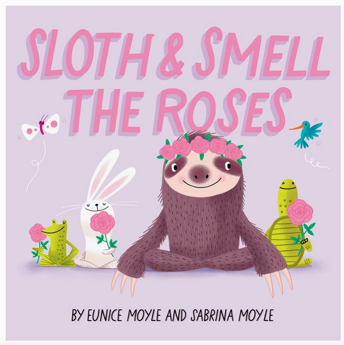 Sloth and Smell the Roses