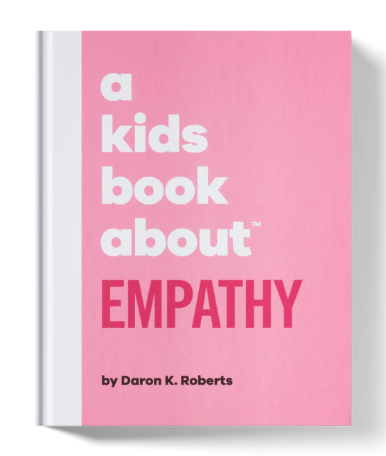 A Kid's Book About Empathy