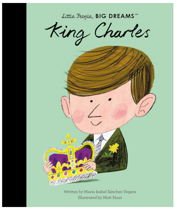 King Charles | Little People Big Dreams