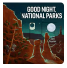 Good Night, National Parks