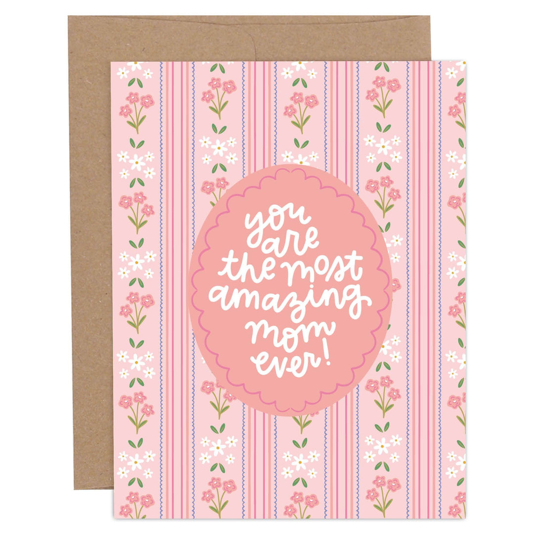 Most Amazing Mom Ever Floral Card