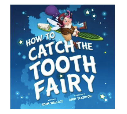 How to Catch the Tooth Fairy