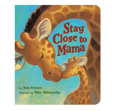 Stay Close to Mama