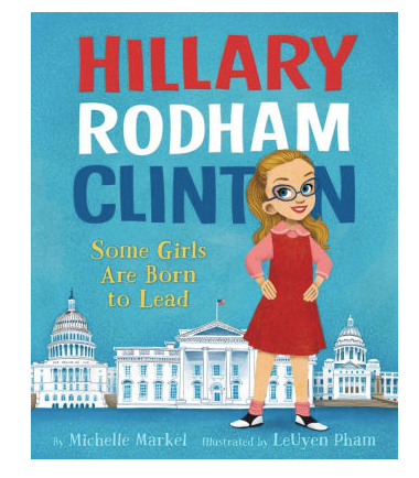 Hillary Rodham Clinton - Some Girls Are Born To Lead