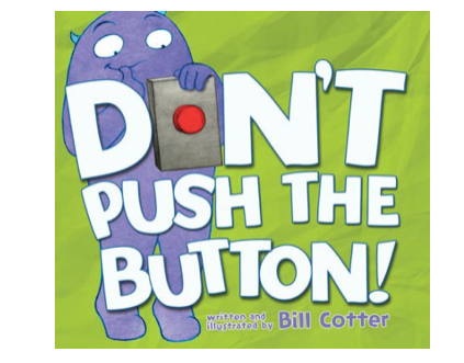 Don't Push the Button Board Book
