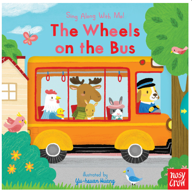 Sing Along with Me! The Wheels on the Bus
