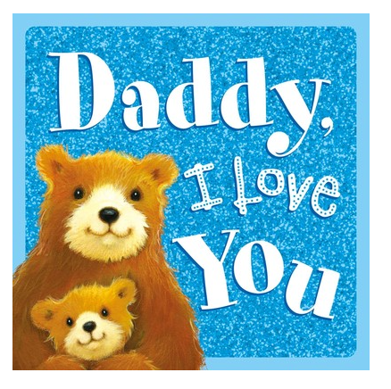 Daddy, I Love You