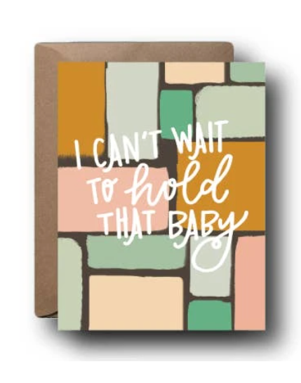 Can't Wait to Hold That Baby