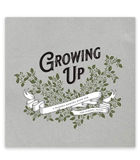 Growing Up : A Modern Memory Book