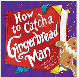 How to Catch a Gingerbread Man