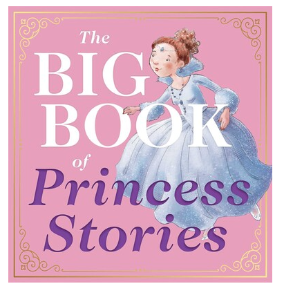 The Big Book of Princess Stories