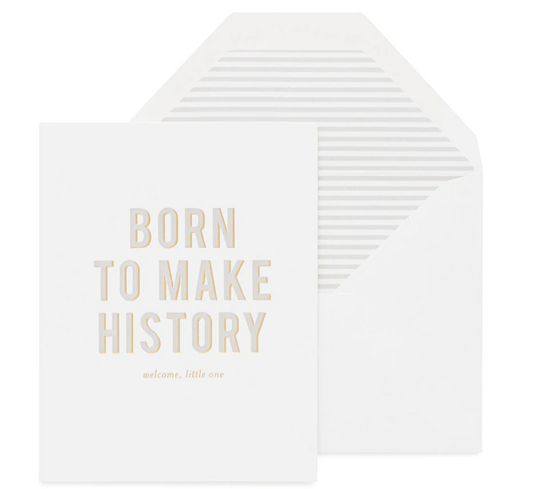 Born to Make History