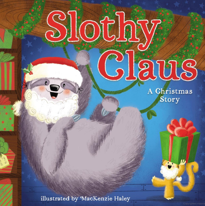 Slothy Claus A Christmas Story