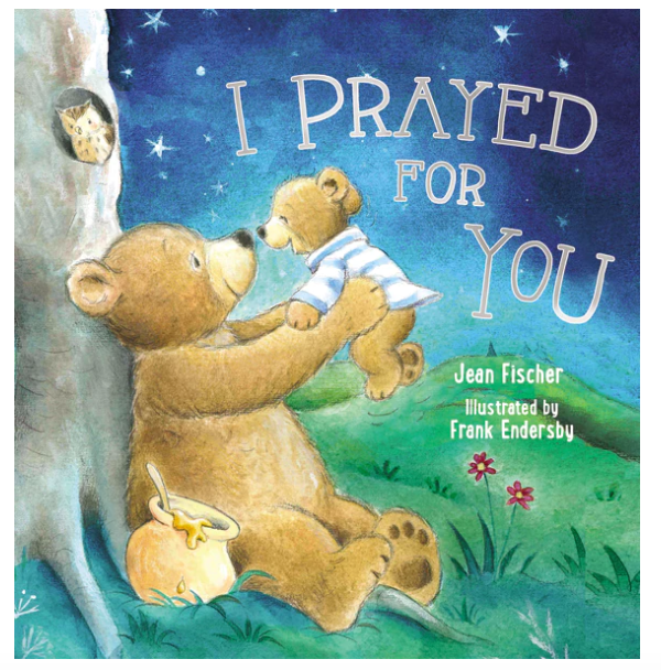 I Prayed for You