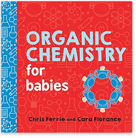 Organic Chemistry for Babies