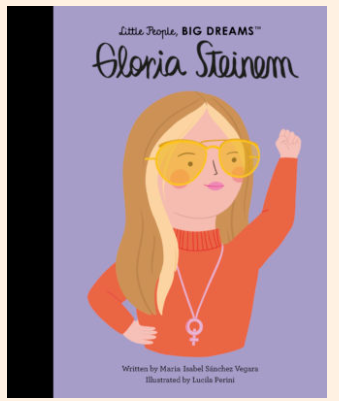 Gloria Steinem | Little People Big Dreams