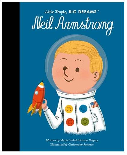 Neil Armstrong | Little People Big Dreams