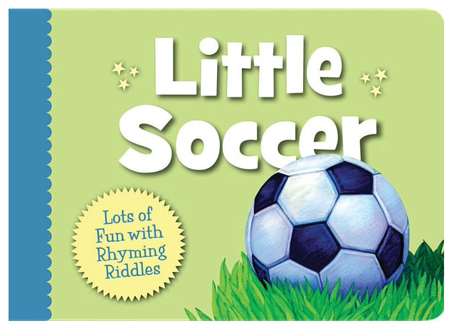 Little Soccer Toddler Board Book