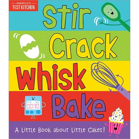 Stir Crack Whisk Bake - A Little Book about Little Cakes